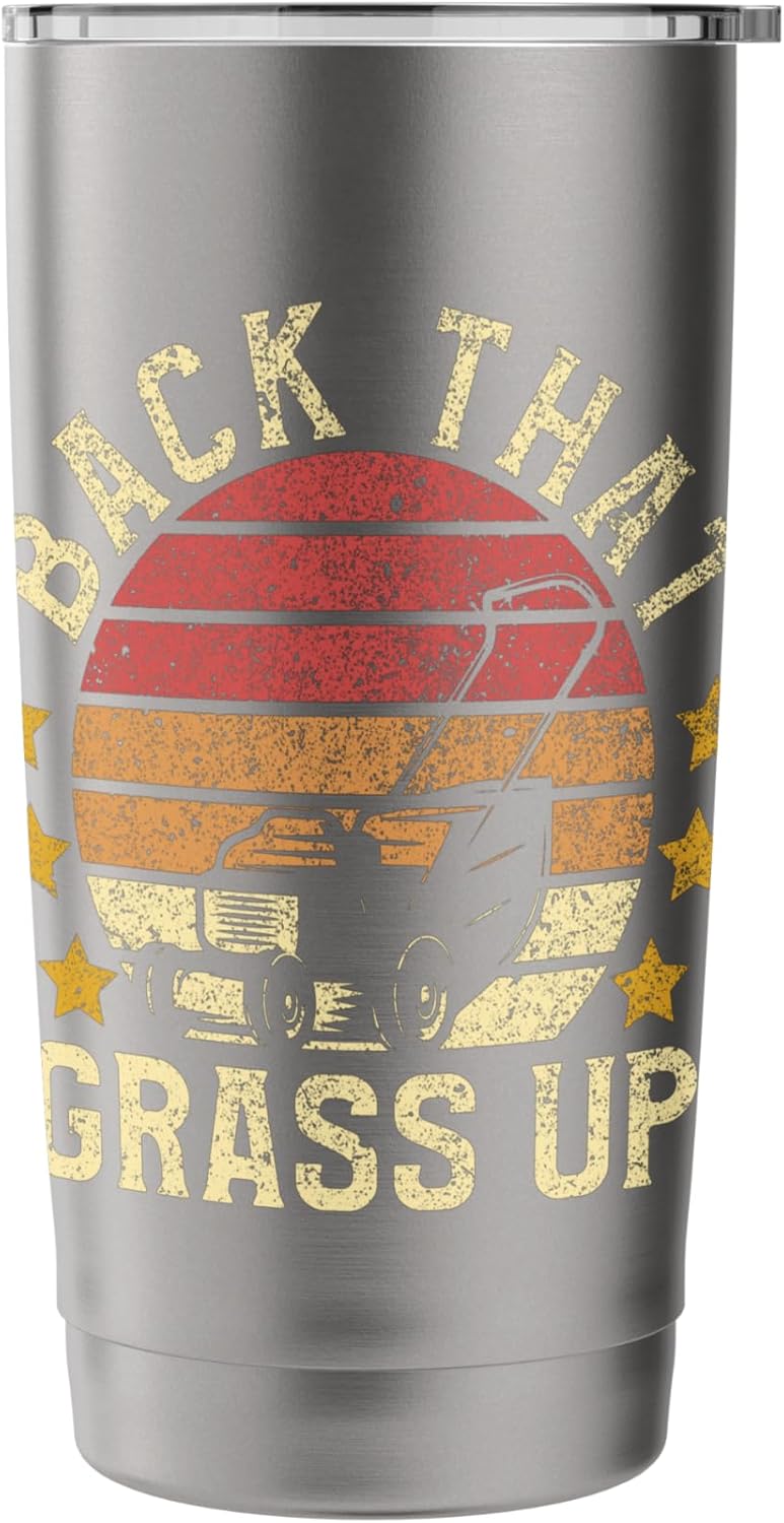 Back That Grass Up Gardening Dad | Lawn Care & Landscaping Stainless Steel Insulated Tumbler