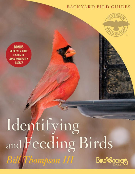 Identifying And Feeding Birds: An Easy Guide to Backyard Birding―Attract and Watch 130 Species, Avoid Common Mistakes, and Enjoy Nature