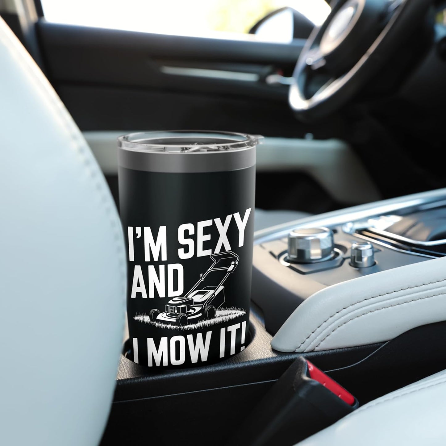 I'm Sexy and I Mow It Funny Lawn Care Gift Stainless Steel Insulated Tumbler