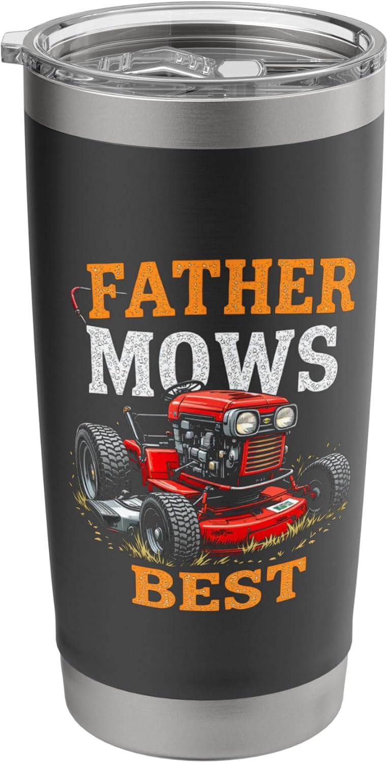 FATHER MOWS BEST Lawn Care Humor Stainless Steel Insulated Tumbler