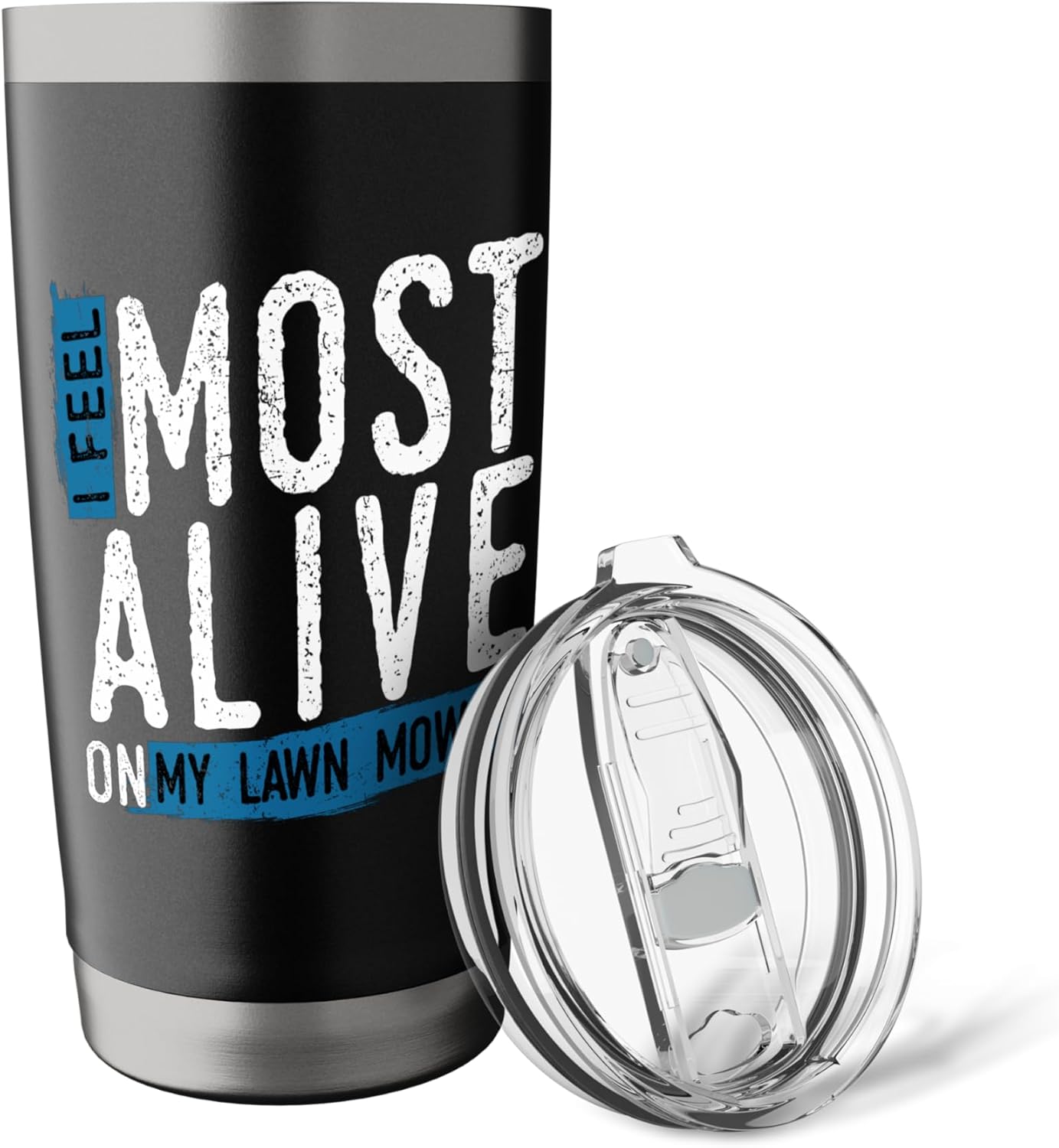 I Feel Most Alive On My Lawn Mower Dad Mowing Father's Day Stainless Steel Insulated Tumbler