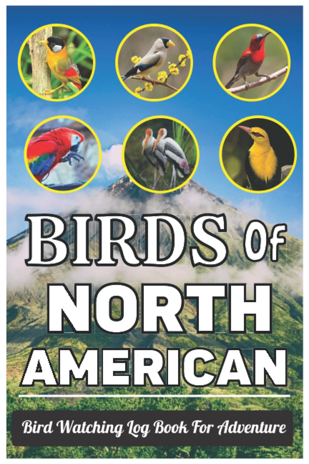 Birds of North America -- Eastern Region: Bird Watching Log, Sketchbook, and Life List and A Journal to Observe and Record Your Birding Adventures