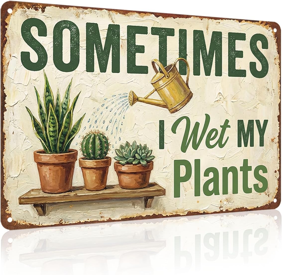 Funny Plant Tin Sign - "Sometimes My Plants", ucculent & Cactus Metal Art, Metal Sign - 8x12 Aluminum Wall Decor for Shed, Bathroom, Garden, Sunroom, Housewarming Gift