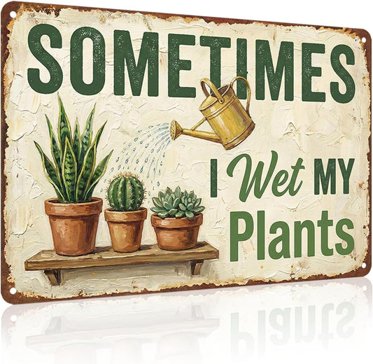 Funny Plant Tin Sign - "Sometimes My Plants", ucculent & Cactus Metal Art, Metal Sign - 8x12 Aluminum Wall Decor for Shed, Bathroom, Garden, Sunroom, Housewarming Gift