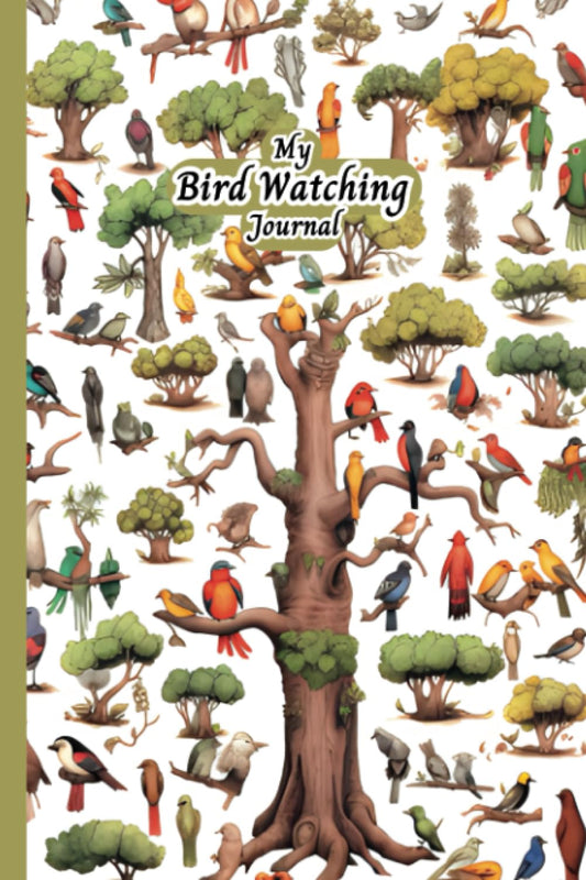 My Bird Watching Journal: A log book For birders and bird watchers | Makes a wonderful gift for kids, teenagers, and adults