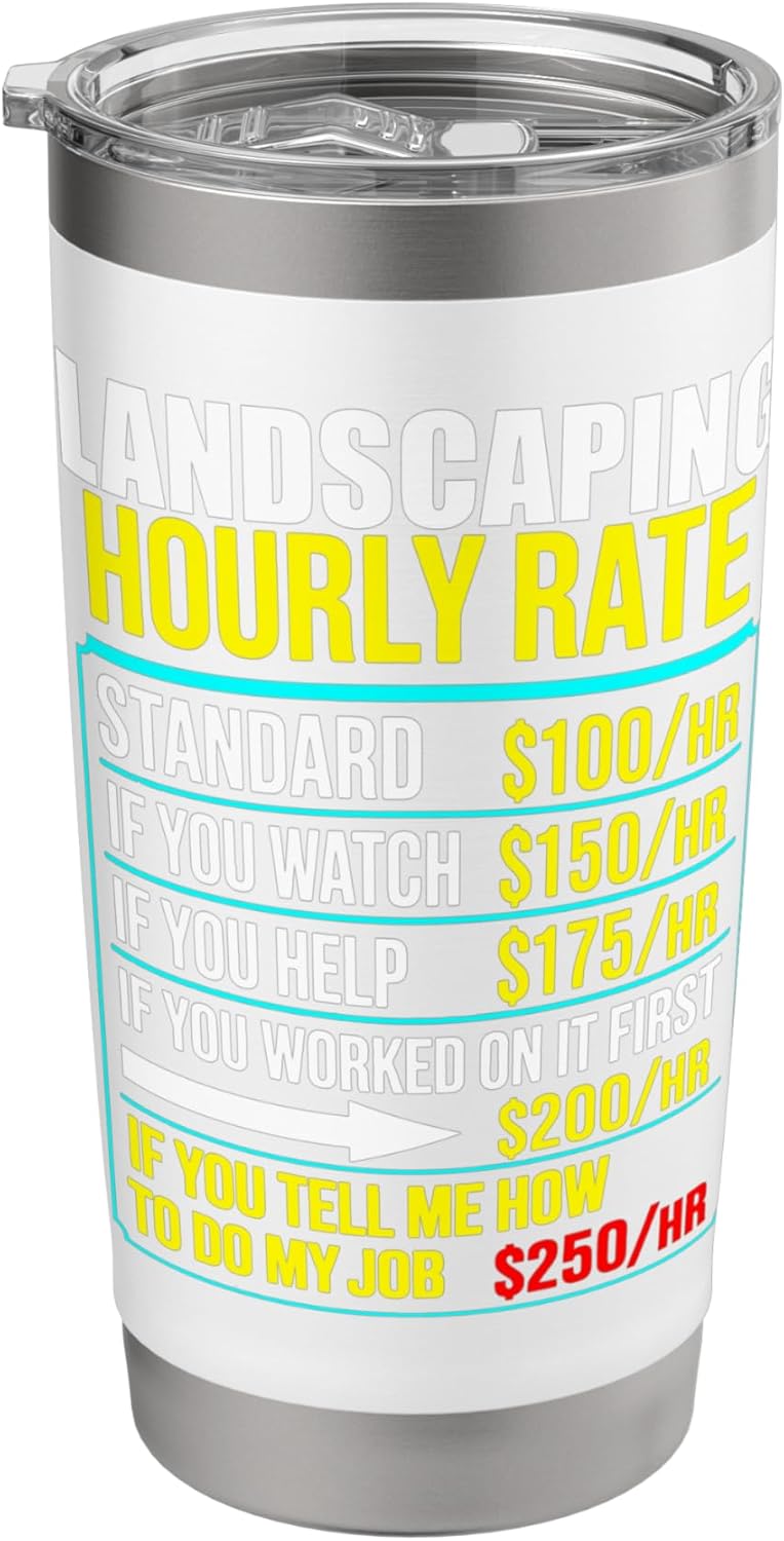 funny hourly rate job men humor landscaping landscaper Stainless Steel Insulated Tumbler