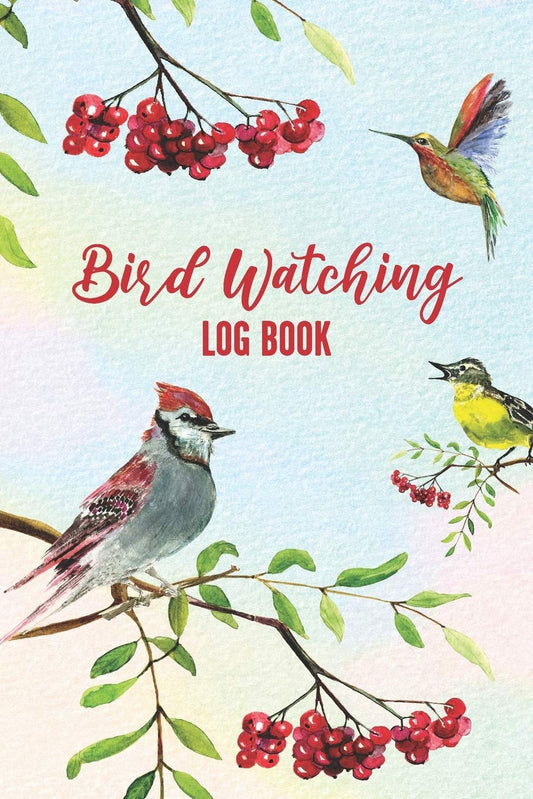 Bird Watching Log Book: Large Print Birders Journal Notebook To Record And Log Bird Sightings (Bird Watching Watercolor Birding Log Series)