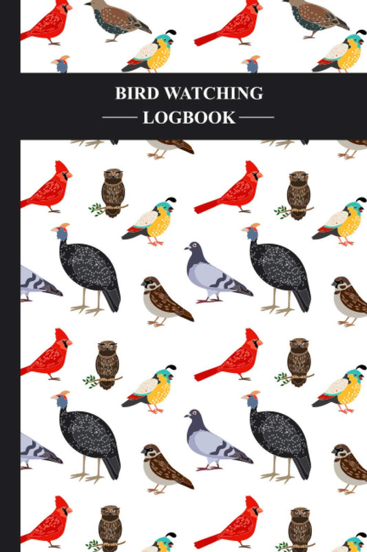 Bird Watching Log Book: Bird Watching Journal: Birders Handbook Diary Customized Bird Watching Checklist for Bird Sightings