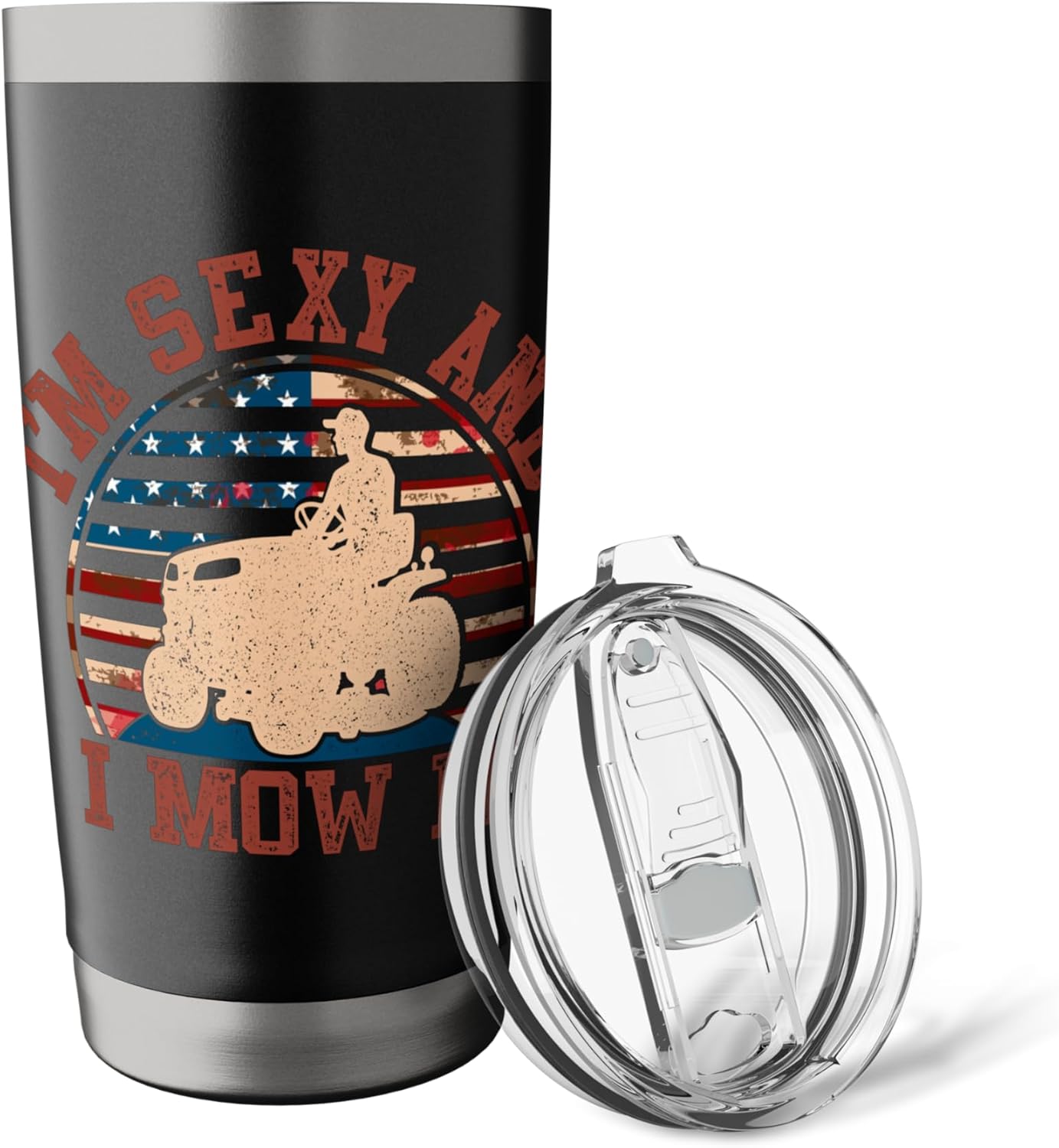 I'm Sexy And I Mow It Lawn Mower 4th of July Design Stainless Steel Insulated Tumbler