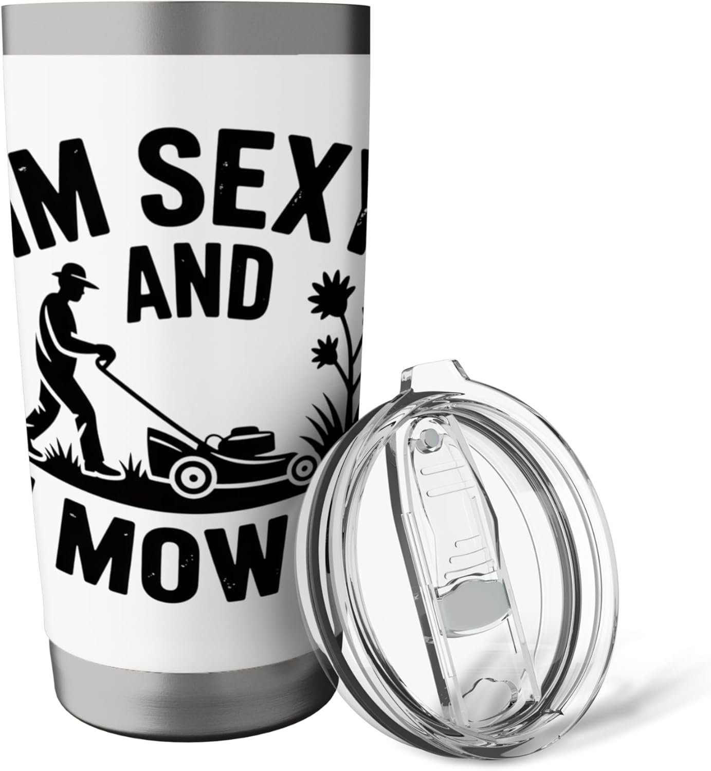 Im Sexy And I Mow It Lawn Mowing Humor For Yard Dads Stainless Steel Insulated Tumbler