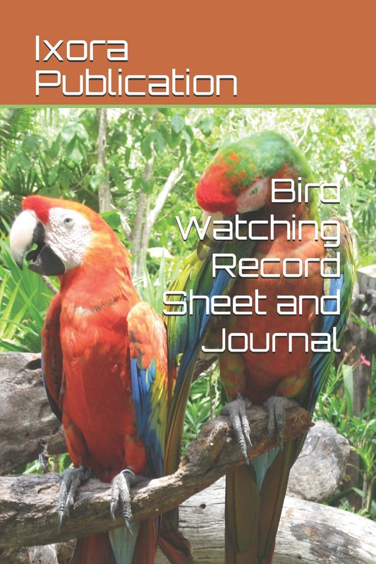 Bird Watching Record Sheet and Journal: Bird Watching Logbook,Bird Watching Worksheet, Bird Life List, Best beginner Bird Watching Notebook, Bird ... Watching, Birding Journal, Bird Spotting List