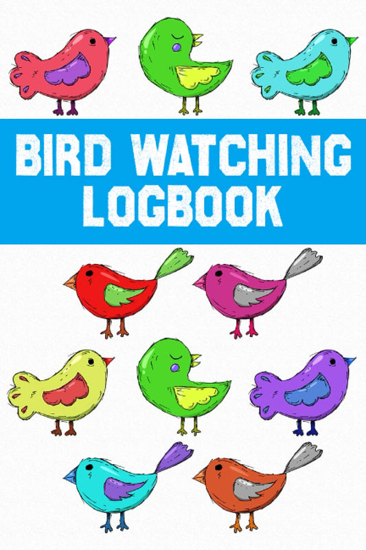Bird Watching Log book: Birding Journal to record Bird Sightings and List Species for adults & Kids,100 pages