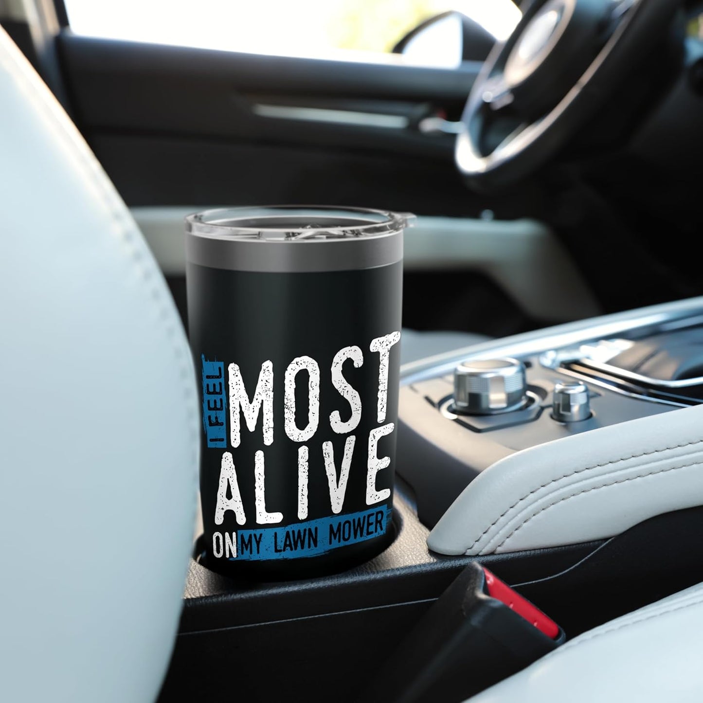 I Feel Most Alive On My Lawn Mower Dad Mowing Father's Day Stainless Steel Insulated Tumbler