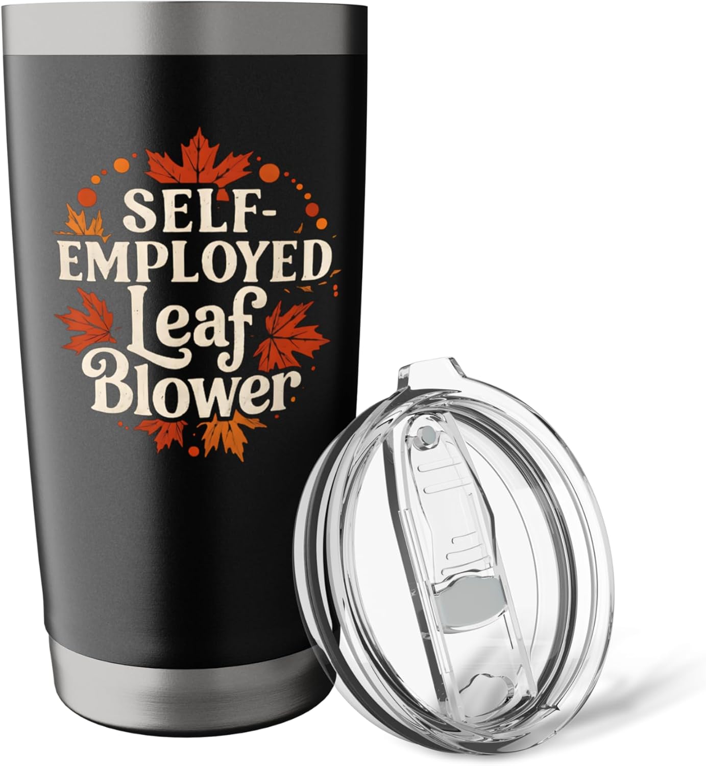 Self-Employed Leaf Blower Funny Lawn Care Fall Humor Stainless Steel Insulated Tumbler