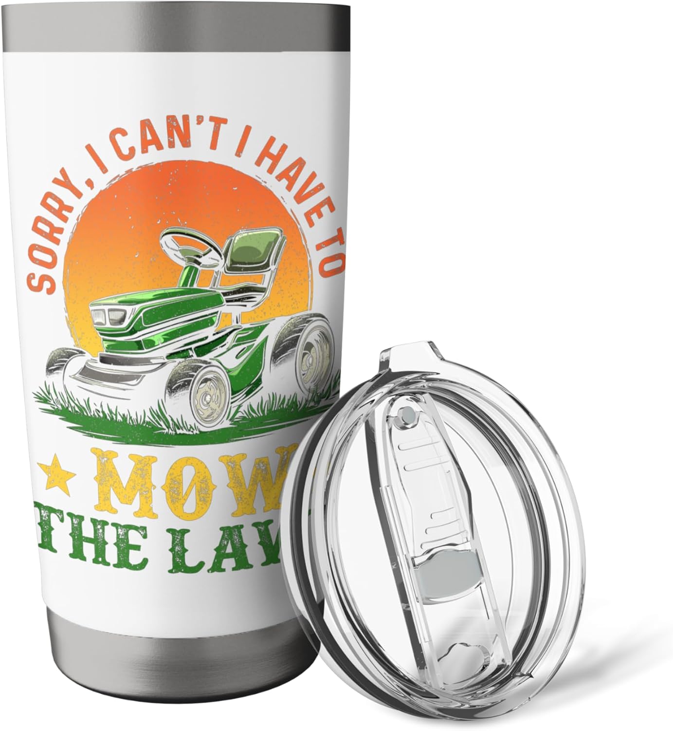 Sorry I Can’t I Have To Mow The Lawn Funny DIY Lawn Mowing Stainless Steel Insulated Tumbler
