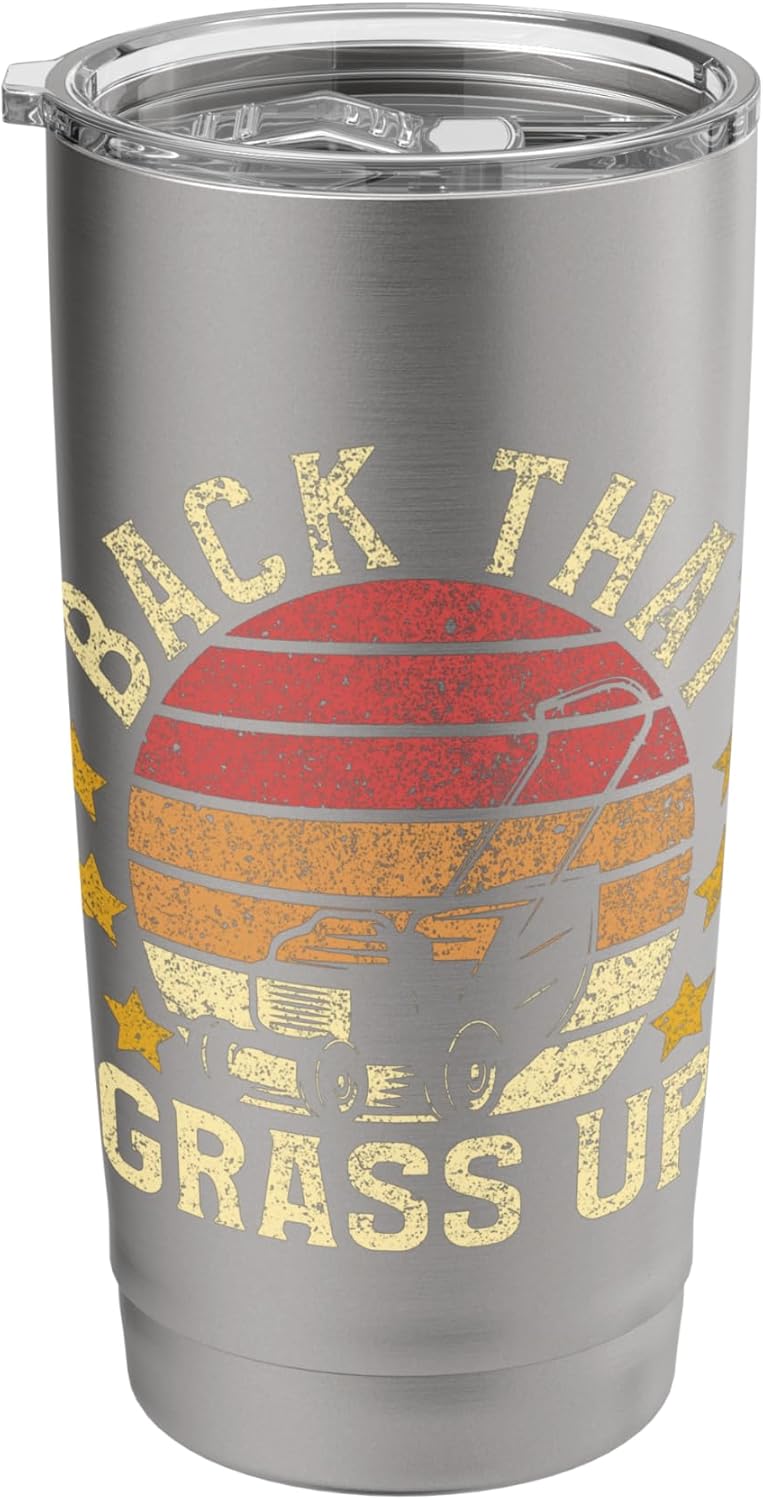 Back That Grass Up Gardening Dad | Lawn Care & Landscaping Stainless Steel Insulated Tumbler