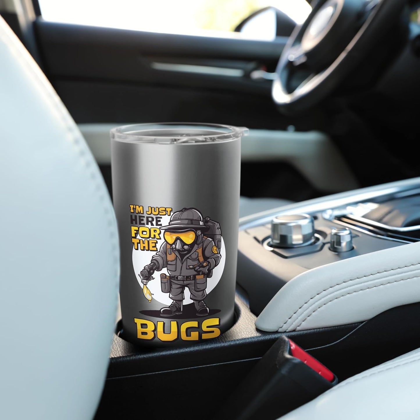 I'M Just Here For The Bugs, Pest Controller Exterminator Stainless Steel Insulated Tumbler