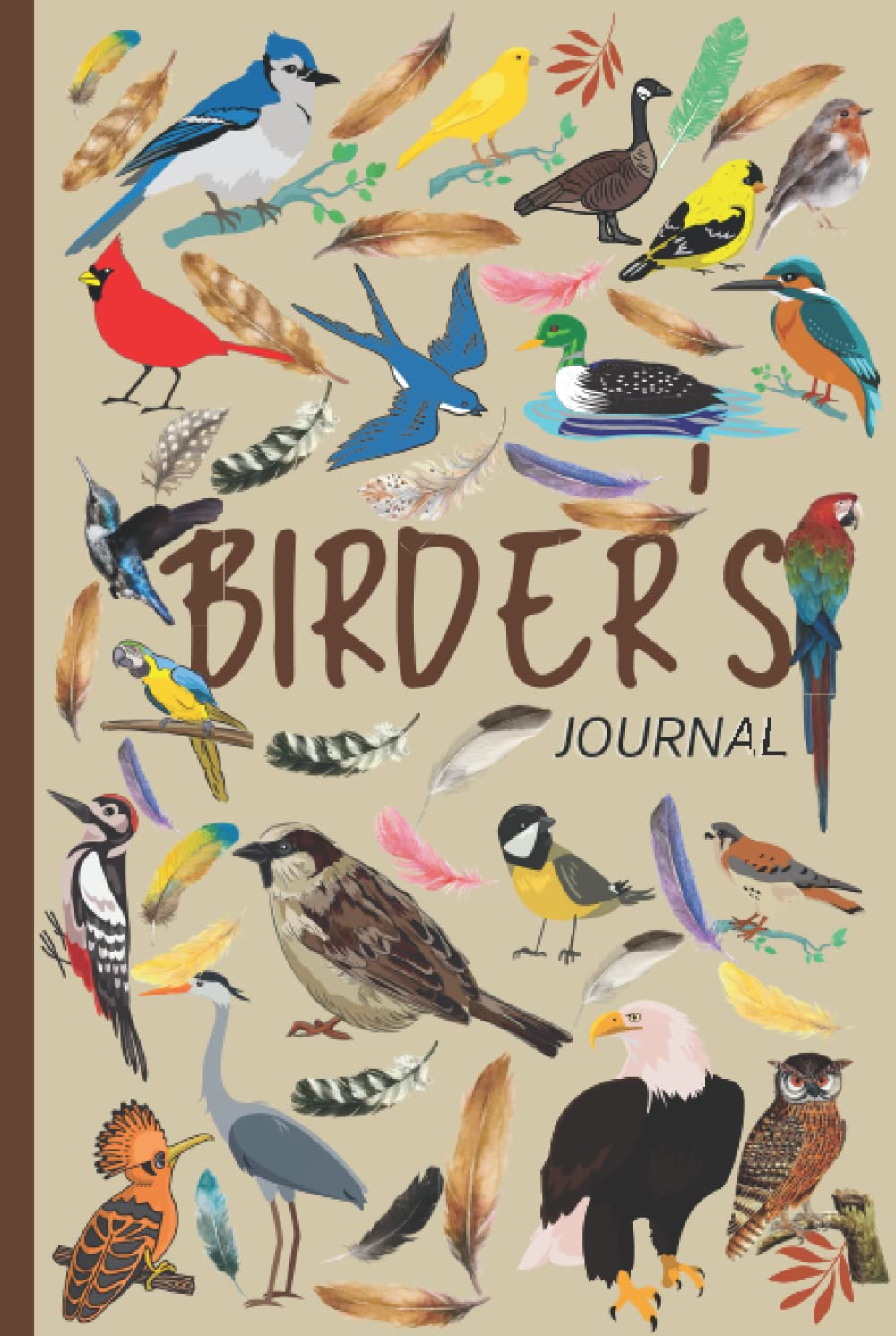 Birder’s Journal: Bird Watching Logbook for beginners, adults, men, women | Birding Journal for documenting the details of bird sightings and bird life list |Perfect gift for bird watchers