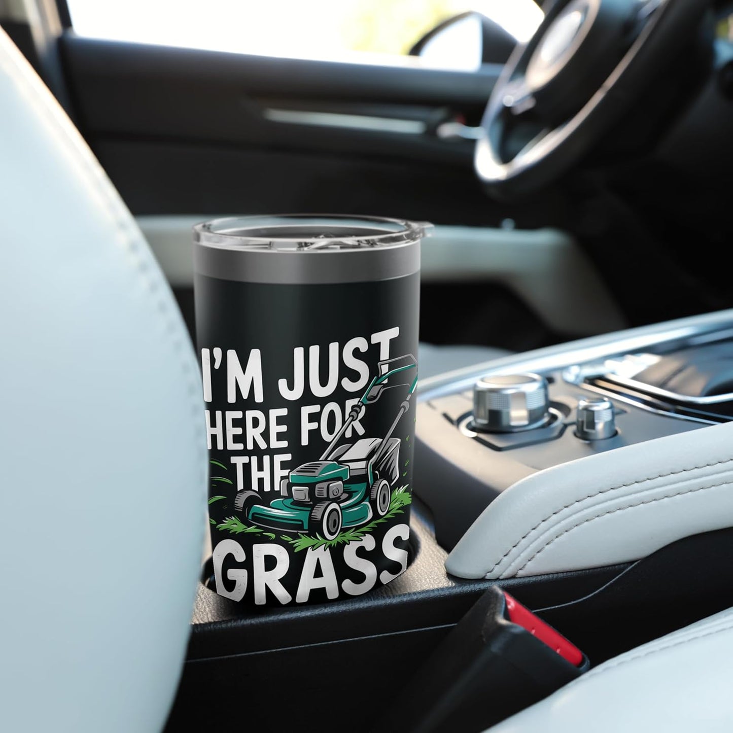 I'm Just Here For The Grass Lawn Tractor Mowing Care Stainless Steel Insulated Tumbler