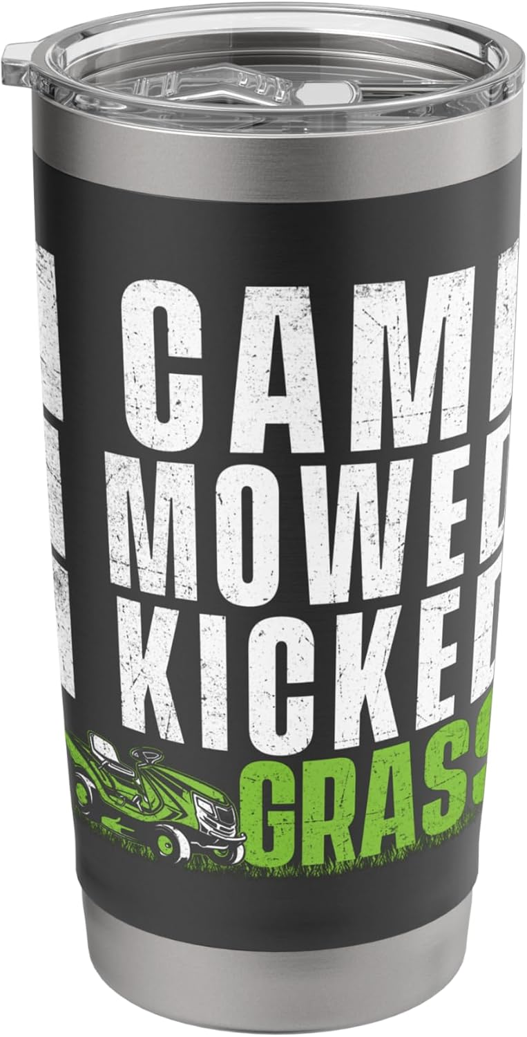 I Came I Mowed I Kicked Grass - Lawn Mower Landscaping Stainless Steel Insulated Tumbler
