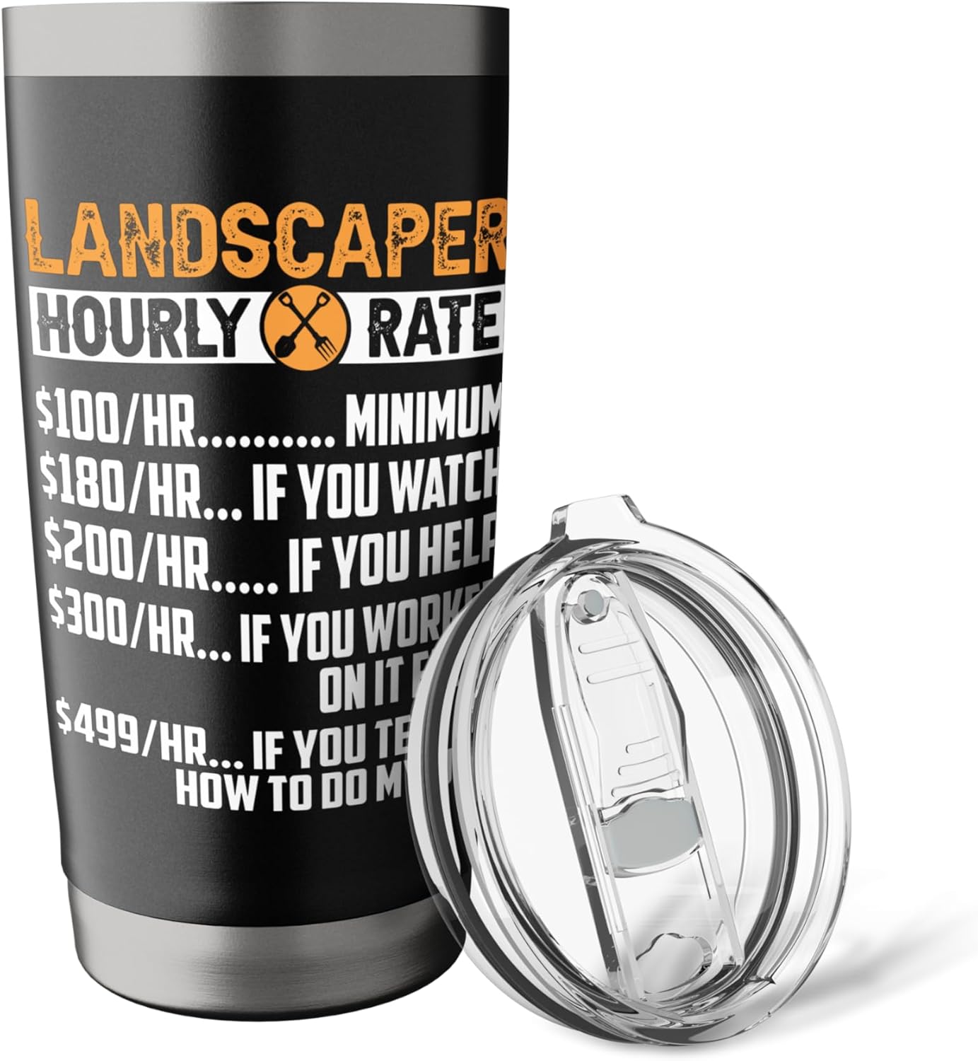 Landscaper Hourly Rate Funny Lawn Care and Gardening Stainless Steel Insulated Tumbler