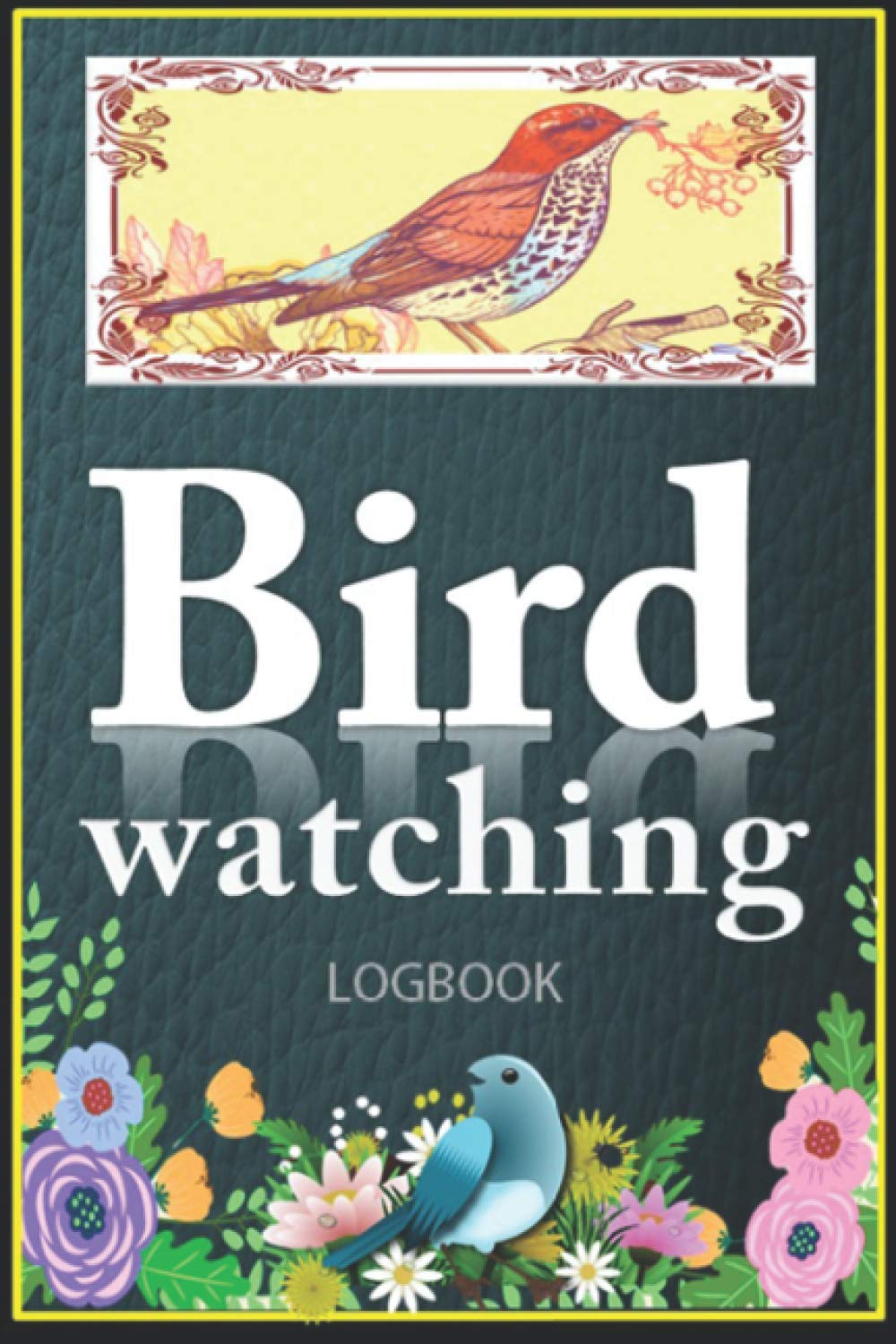 Bird Watching Journal For Adults With Pictures: Birding Logbook.A professional list of birds files guide for your birding observations and ... stickers Spacial Birthday Gifts 4 Bird Lovere