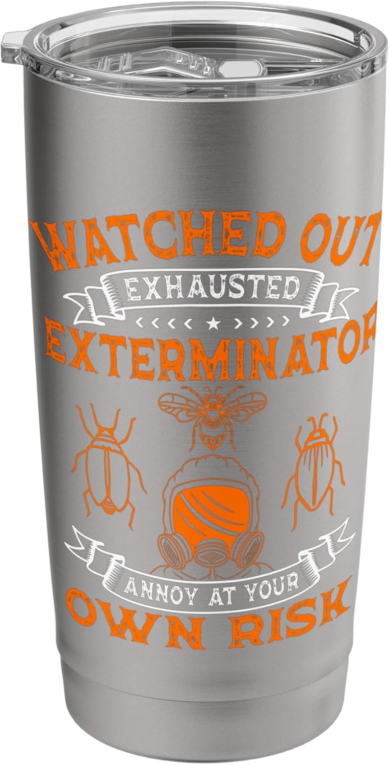 Exterminator Pest Control Eradicator Exhausted Terminator Stainless Steel Insulated Tumbler