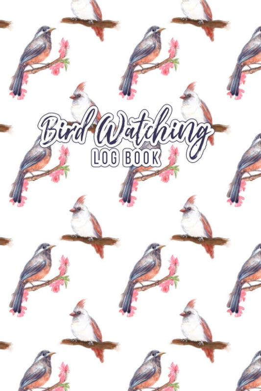 Bird Watching Log Book: Birding Notebook Diary Journal to record Bird Sightings & List Species , Beautiful Birds Seamless Pattern, The perfect book for Bird Lover Ornithologist Birders & Bird Watchers