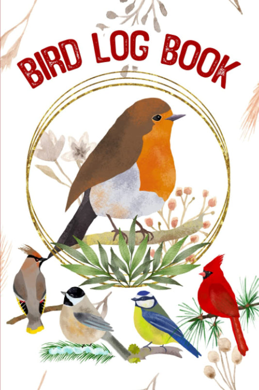 Bird Log Book: Bird Watching Log Book and Tracker - Keep a Record of the Birds You See - Write Down When and Where You Saw Them and All Your Observations - Colorful Avian Species Cover Design