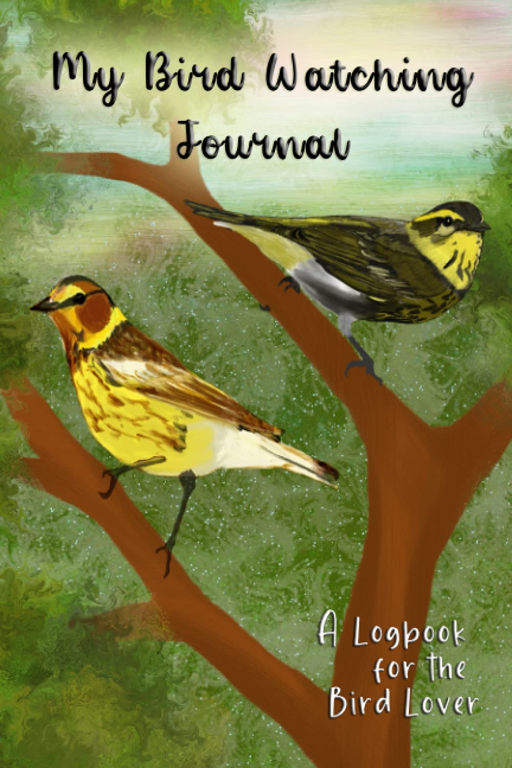 My Birdwatching Journal: A Logbook for the Bird Lover