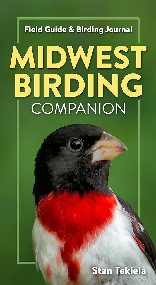Midwest Birding Companion: Field Guide & Birding Journal (Complete Bir
