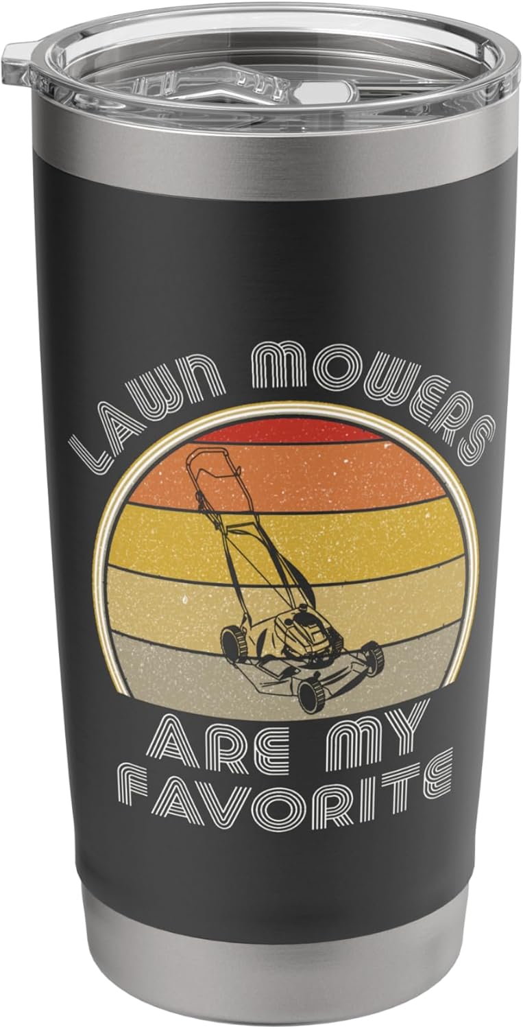 Lawn Mowing Is My Lawn Care Riding Push Mower Collector Stainless Steel Insulated Tumbler