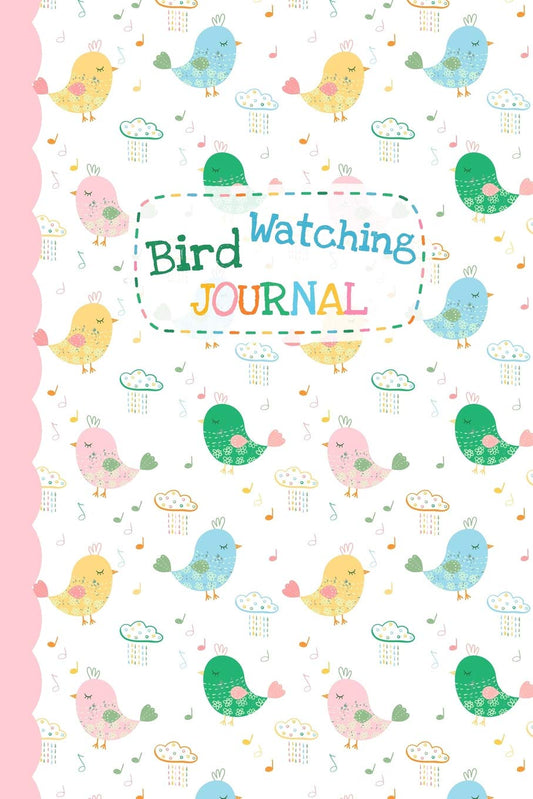 Bird Watching Journal: Cute Bird Watching Log Book - Small Birding Record Notebook for Nature and Animal Lovers to Track and List Time and Place of Sightings