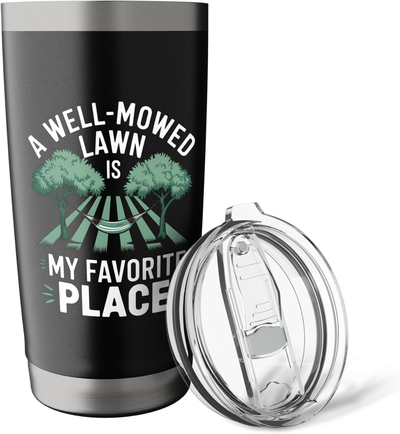 A Well Mowed Lawn Is My Favorite Place Lawn Mowing Stainless Steel Insulated Tumbler