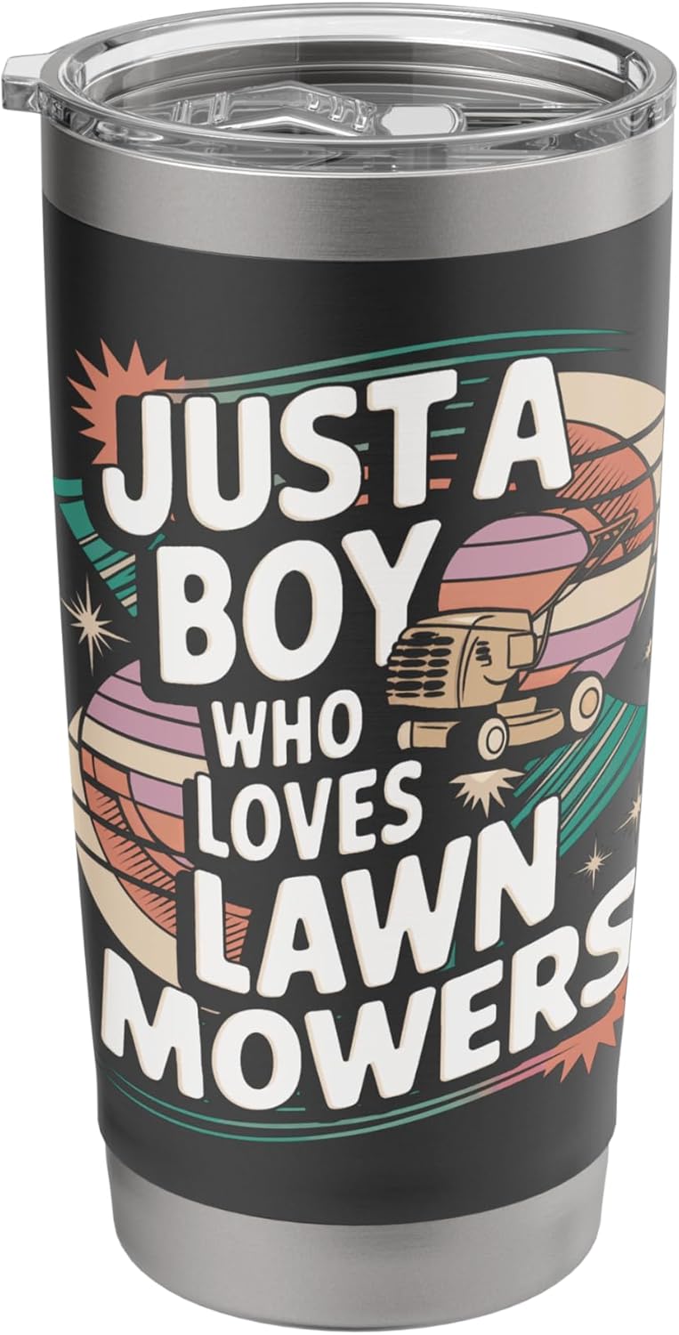 Mowing Mowers Just A Boy Who Loves Lawn Mowers Lawn Mowing Stainless Steel Insulated Tumbler