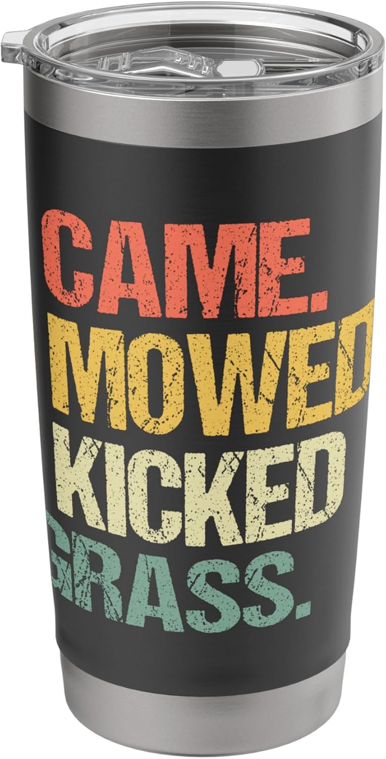 I Came I Mowed I Kicked Grass - Funny Landscaping Lawn Mower Stainless Steel Insulated Tumbler