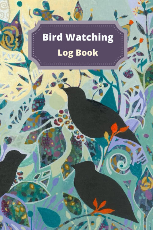 Bird Watching Log Book and Journal: A Birder's Log Book, Notebook and Journal for all seasons. Gift for Kids, Teens and Adults