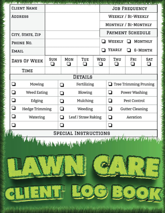 Lawn Care Client Log Book: Detailed Lawn Moving And Landscaping Appoin