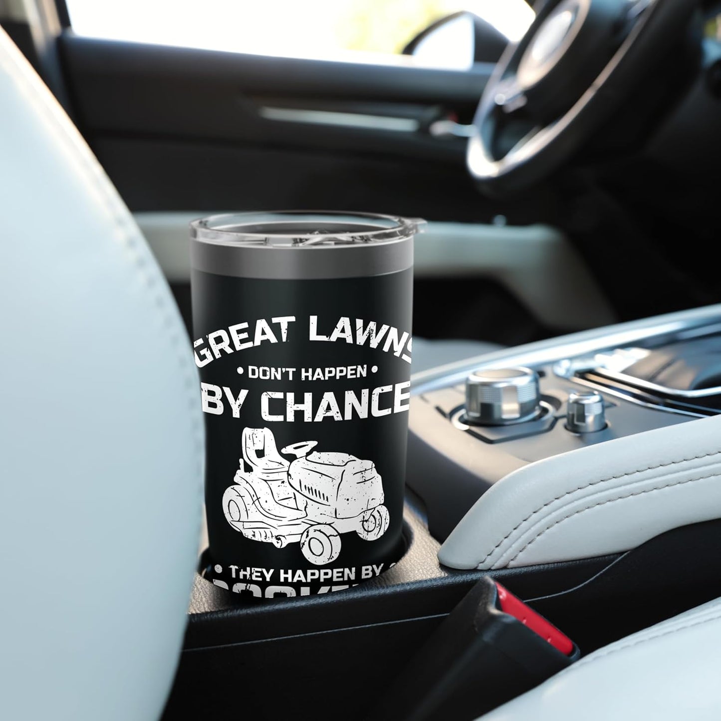 Great Lawns Dont Happen By Chance Lawn Mower Stainless Steel Insulated Tumbler