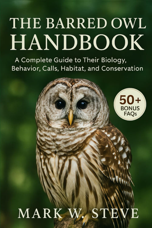 THE BARRED OWL HANDBOOK: A Complete Guide to Their Biology, Behavior, Calls, Habitat, and Conservation