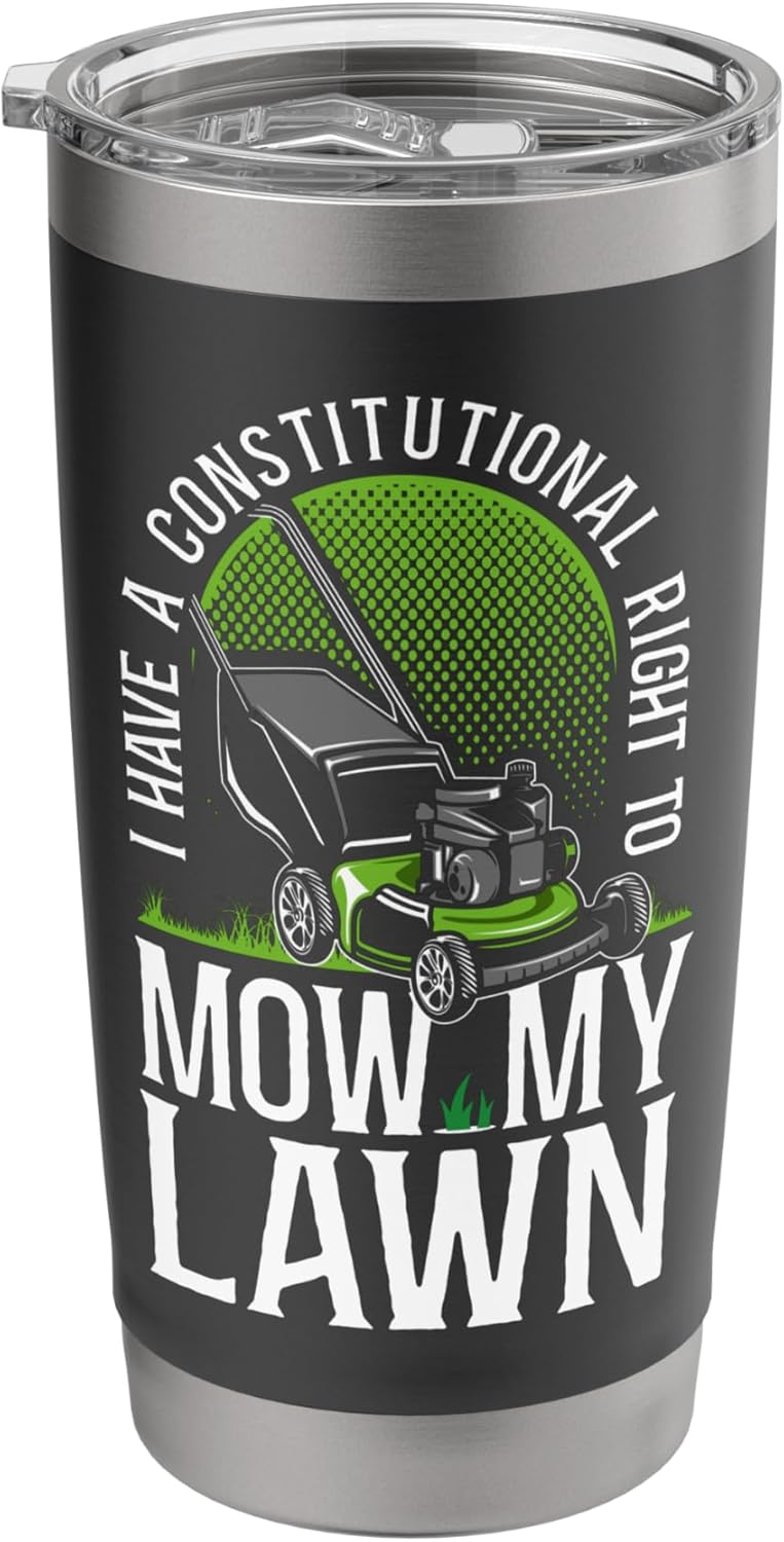 Lawn Mower Mowing Dad Father Landscaper I Have A Stainless Steel Insulated Tumbler