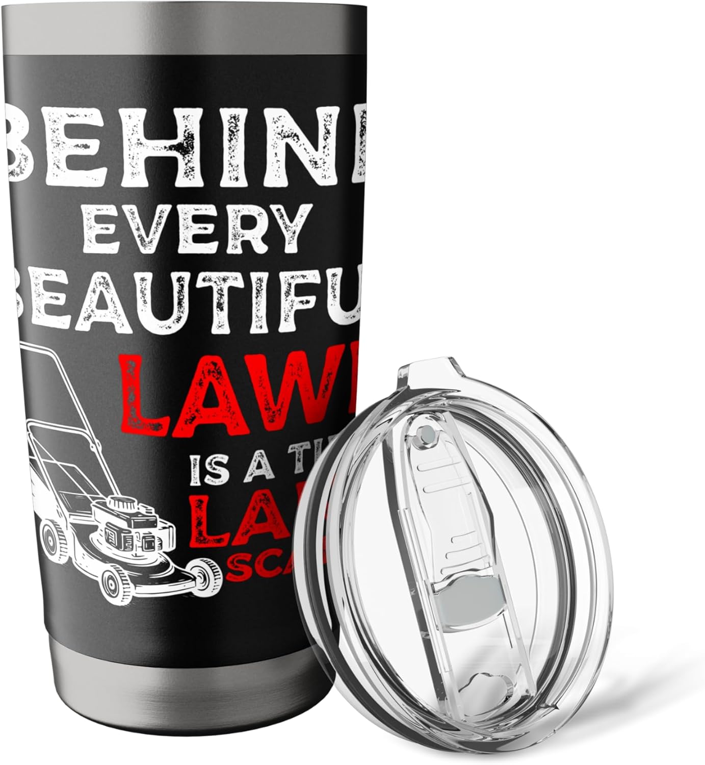 Behind Every Beatiful Lawn Is A Tired Landscaper Stainless Steel Insulated Tumbler