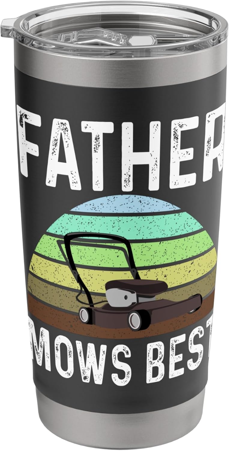 Funny Father Mows Best Lawn Care Grass Mowing Lawn Mower Dad Stainless Steel Insulated Tumbler