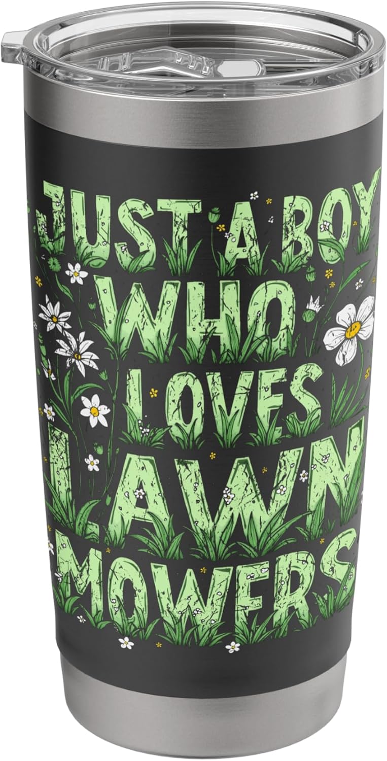Just A Boy Who Loves Lawn Mowers Grass Mowing Lawn Mowing Stainless Steel Insulated Tumbler