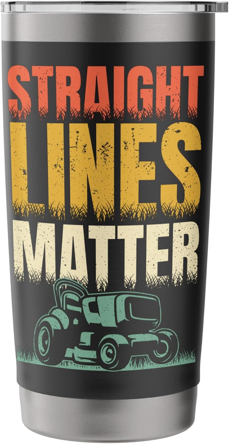Straight Lines Matter Lawn Mower Tractor Men Mowing Dad Stainless Steel Insulated Tumbler