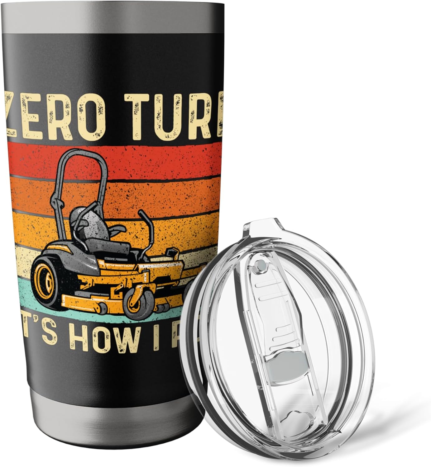 Zero Turn It's How I Roll - Landscaper Gardener Lawn Mowing Stainless Steel Insulated Tumbler