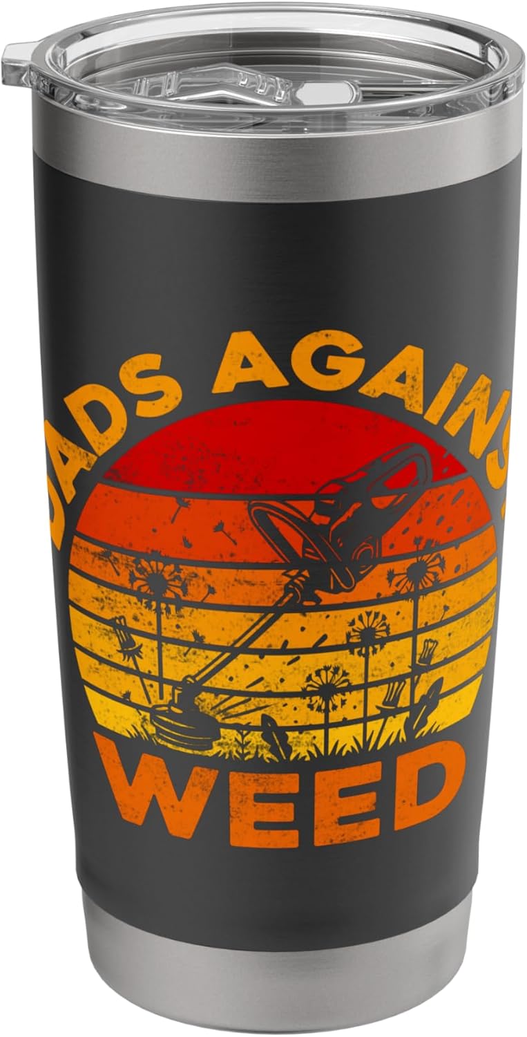 Dads Against Weed Lawn Care Funny Gardening Mowing Design Stainless Steel Insulated Tumbler