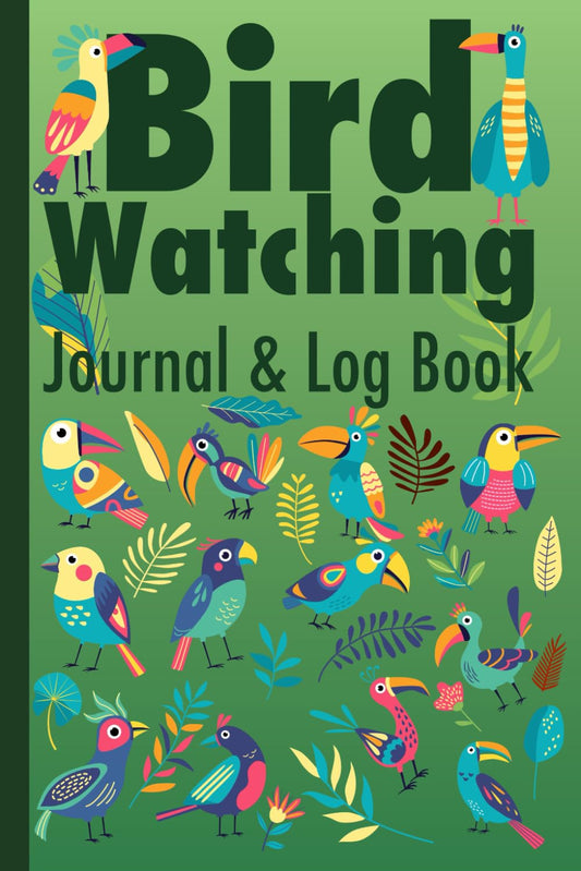Bird Watching Journal and Log Book: Capture Feathered Moments Your Essential Birding and Field Notebook
