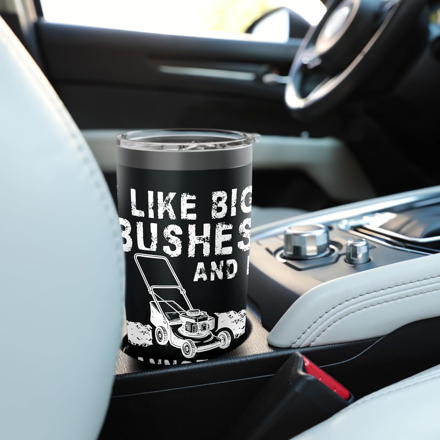 I Like Big Bushes And I Cannot Lie Lawn Mower Stainless Steel Insulated Tumbler