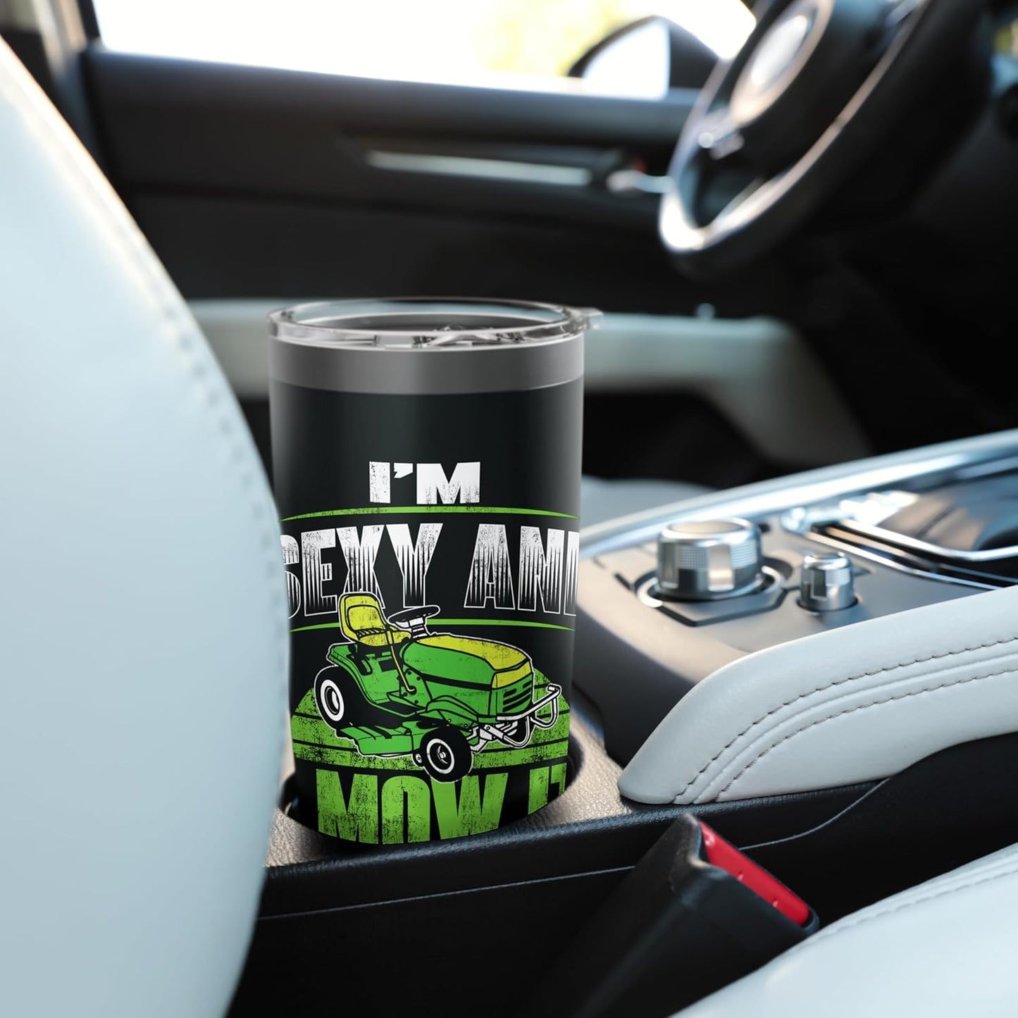 I'm Sexy And I Mow It - Funny Gardening Lawn Mower Gardener Stainless Steel Insulated Tumbler